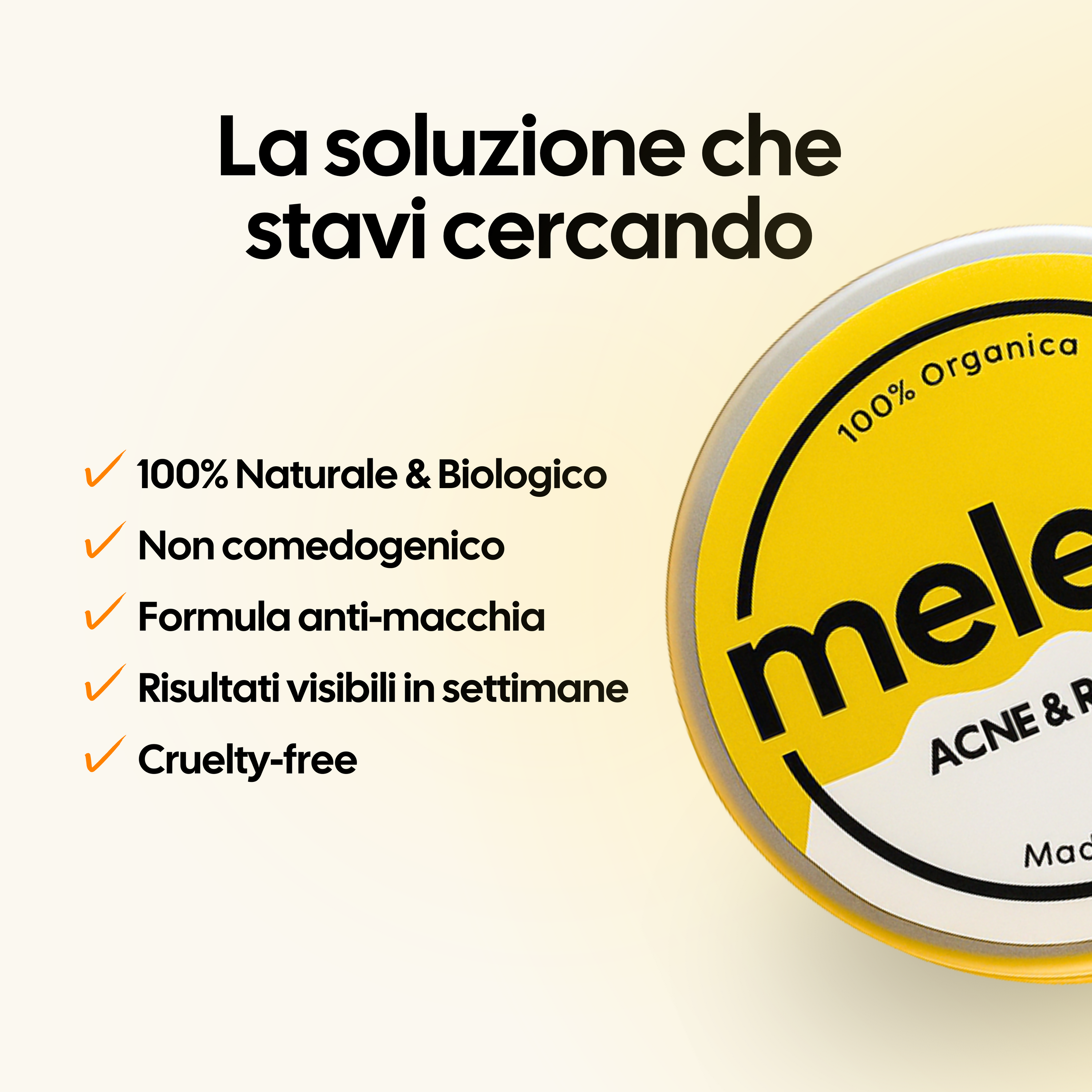 Benefici principali della crema Meleqo accanto al prodotto: 100% naturale, azione anti-acne, riduce le macchie post-brufolo con risultati visibili in poco tempo.